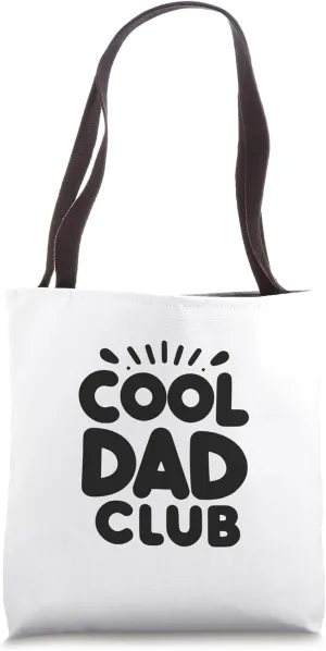 Cool Dad Club Funny for Awesome Dads Everywhere Tote Bag