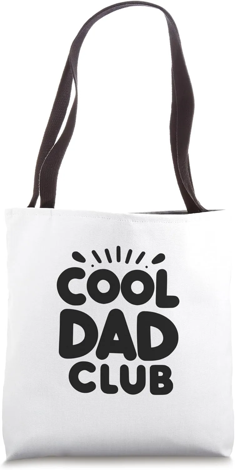 Cool Dad Club Funny for Awesome Dads Everywhere Tote Bag